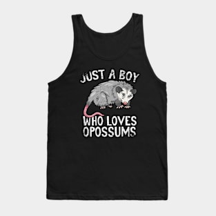 Just A Boy Who Loves Opossums Tank Top